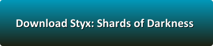Styx Shards of Darkness pc download
