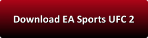 EA Sports UFC 2 free download