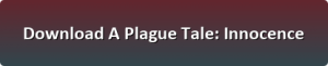 A Plague Tale Innocence pc download