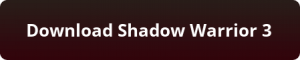 Shadow Warrior 3 free download