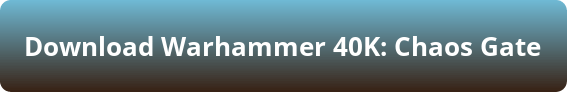 Warhammer 40,000 Chaos Gate - Daemonhunters free download